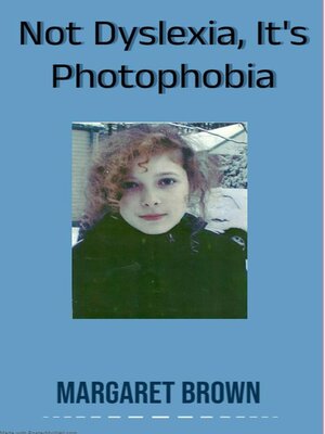 cover image of Not Dyslexia, It's Photophobia